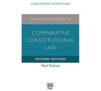 Advanced Introduction To Comparative Constitutional Law