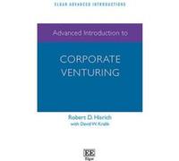 Advanced Introduction to Corporate Venturing (Elgar Advanced Introductions Series) - [Livre en VO] Robert D Hisrich (Auteur)