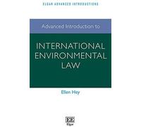 Advanced Introduction to International Environmental Law (Elgar Advanced Introductions Series) - [Livre en VO] Ellen Hey (Auteur)