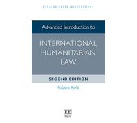 Advanced Introduction to International Humanitarian Law