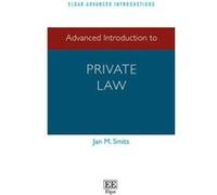 Advanced Introduction to Private Law (Elgar Advanced Introductions Series) - [Livre en VO] Jan M Smits (Auteur)