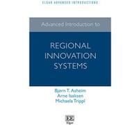 Advanced Introduction to Regional Innovation Systems by Michaela Trippl Michaela Trippl (Auteur)