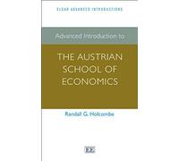 Advanced Introduction To The Austrian School Of Economics