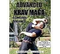 Advanced Krav Maga: A Complete Reference