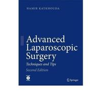 Advanced Laparoscopic Surgery: Techniques and Tips [With DVD] [ ADVANCED LAPAROSCOPIC SURGERY: TECHNIQUES AND TIPS [WITH DVD] ] by Katkhouda, Namir (Author) Dec-23-2010 [ Hardcover ]