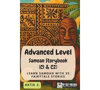 Advanced Level Samoan Storybook (C1 & C2): Learn Samoan with 25 Fairytale Stories