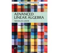 Advanced Linear Algebra by Loehr & Nicholas A. Virginia Technical University & Blacksburg & USA Loehr Nicholas A. Virginia Technical University Blacksburg USA (Auteur)