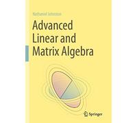 Advanced Linear And Matrix Algebra