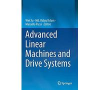 Advanced Linear Machines And Drive Systems