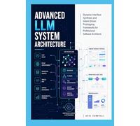 Advanced LLM System Architecture: Dynamic Interface Synthesis and Intent-Driven Prototyping Frameworks for Professional Software Architects