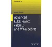 Advanced Lukasiewicz Calculus And Mv-Algebras
