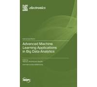 Advanced Machine Learning Applications In Big Data Analytics