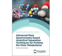 Advanced Mass Spectrometry-Based Analytical Separation Techniques For Probing The Polar Metabolome
