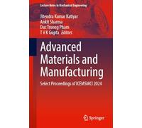Advanced Materials and Manufacturing: Select Proceedings of Icemsmci 2024