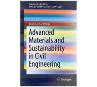 Advanced Materials And Sustainability In Civil Engineering