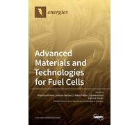Advanced Materials And Technologies For Fuel Cells