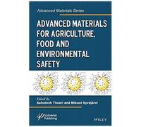 Advanced Materials For Agriculture, Food, And Environmental Safety