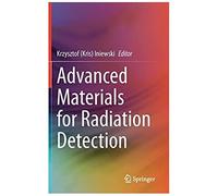 Advanced Materials For Radiation Detection