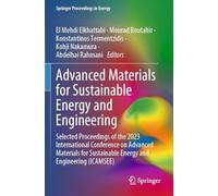 Advanced Materials for Sustainable Energy and Engineering: Selected Proceedings of the 2023 International Conference on Advanced Materials for Sustainable Energy and Engineering (ICAMSEE)