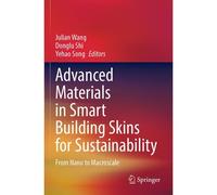 Advanced Materials In Smart Building Skins For Sustainability