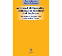 Advanced Mathematical Methods for Scientists and Engineers I Asymptotic Method Perturbation