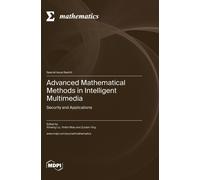 Advanced Mathematical Methods In Intelligent Multimedia