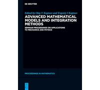 Advanced Mathematical Models and Integration Methods: Seminar Proceedings on Applications to Mechanics and Physics