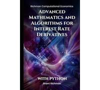 Advanced Mathematics and Algorithms for Interest Rate Derivatives