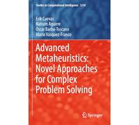 Advanced Metaheuristics: Novel Approaches for Complex Problem Solving