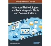 Advanced Methodologies And Technologies In Media And Communications