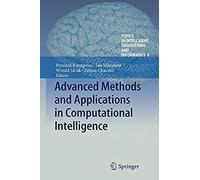 Advanced Methods And Applications In Computational Intelligence