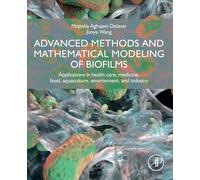 Advanced Methods And Mathematical Modeling Of Biofilms