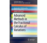 Advanced Methods In The Fractional Calculus Of Variations