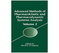 Advanced Methods Of Pharmacokinetic And Pharmacodynamic Systems Analysis