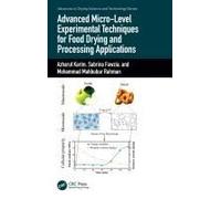 Advanced Micro-Level Experimental Techniques For Food Drying And Processing Applications