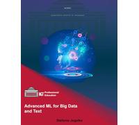 Advanced ML for Big Data and Text: Modern Tools and Algorithms for Predictive Analysis Across Industries