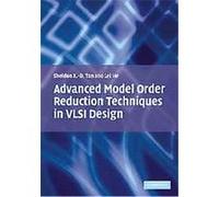Advanced Model Order Reduction Techniques in VSLI Design Lei He, Sheldon Tan (Auteur)