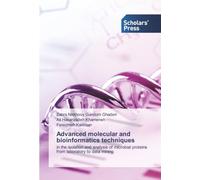 Advanced molecular and bioinformatics techniques: in the isolation and analysis of microbial proteinsfrom laboratory to data mining
