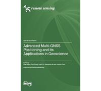 Advanced Multi-GNSS Positioning and Its Applications in Geoscience
