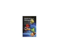 Advanced Multi-Project Management: Achieving Outstanding Speed And Results With Predictability