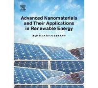 Advanced Nanomaterials And Their Applications In Renewable Energy