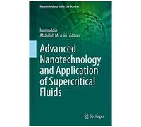 Advanced Nanotechnology And Application Of Supercritical Fluids