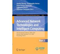 Advanced Network Technologies and Intelligent Computing: 4th International Conference, Antic 2024, Varanasi, India, December 19-21, 2024, Proceedings, Part III