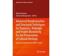 Advanced Nondestructive And Structural Techniques For Diagnosis, Redesign And Health Monitoring For The Preservation Of Cultural Heritage