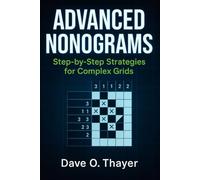 Advanced Nonograms: Step-by-Step Strategies for Complex Grids
