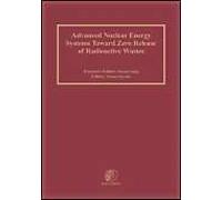 Advanced Nuclear Energy Systems Toward Zero Release Of Radioactive Wastes