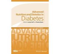 Advanced Nutrition And Dietetics In Diabetes (Advanced Nutrition And Dietetics (Bda)) (Paperback) Gary Frost, Louise Goff, Pamela Dyson (Auteur)