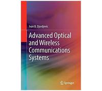 Advanced Optical And Wireless Communications Systems