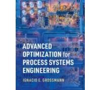 Advanced Optimization for Process Systems Engineering