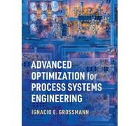 Advanced Optimization for Process Systems Engineering
